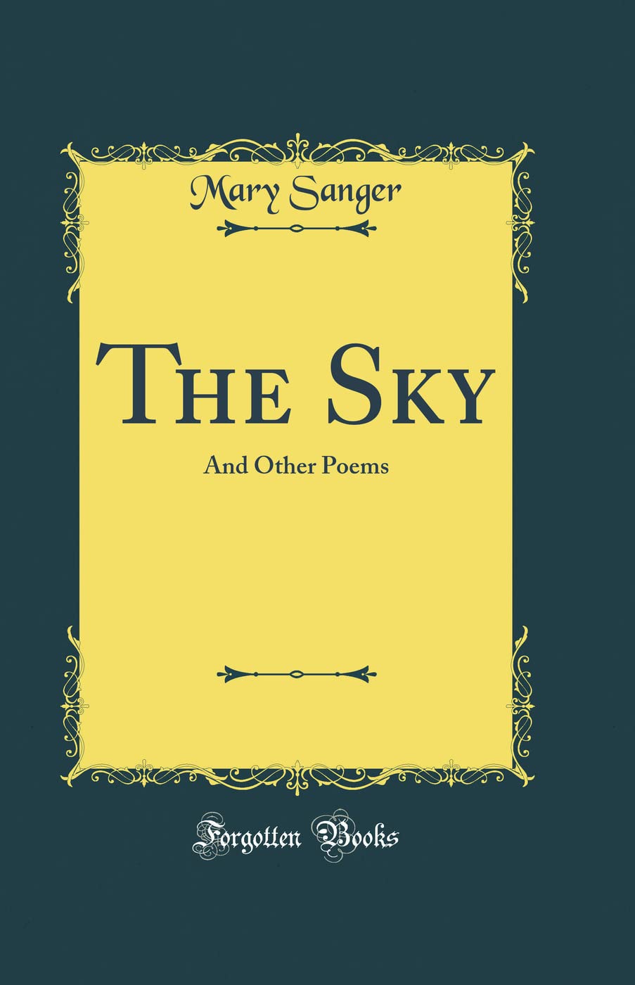 The Sky: And Other Poems (Classic Reprint) Poetry
