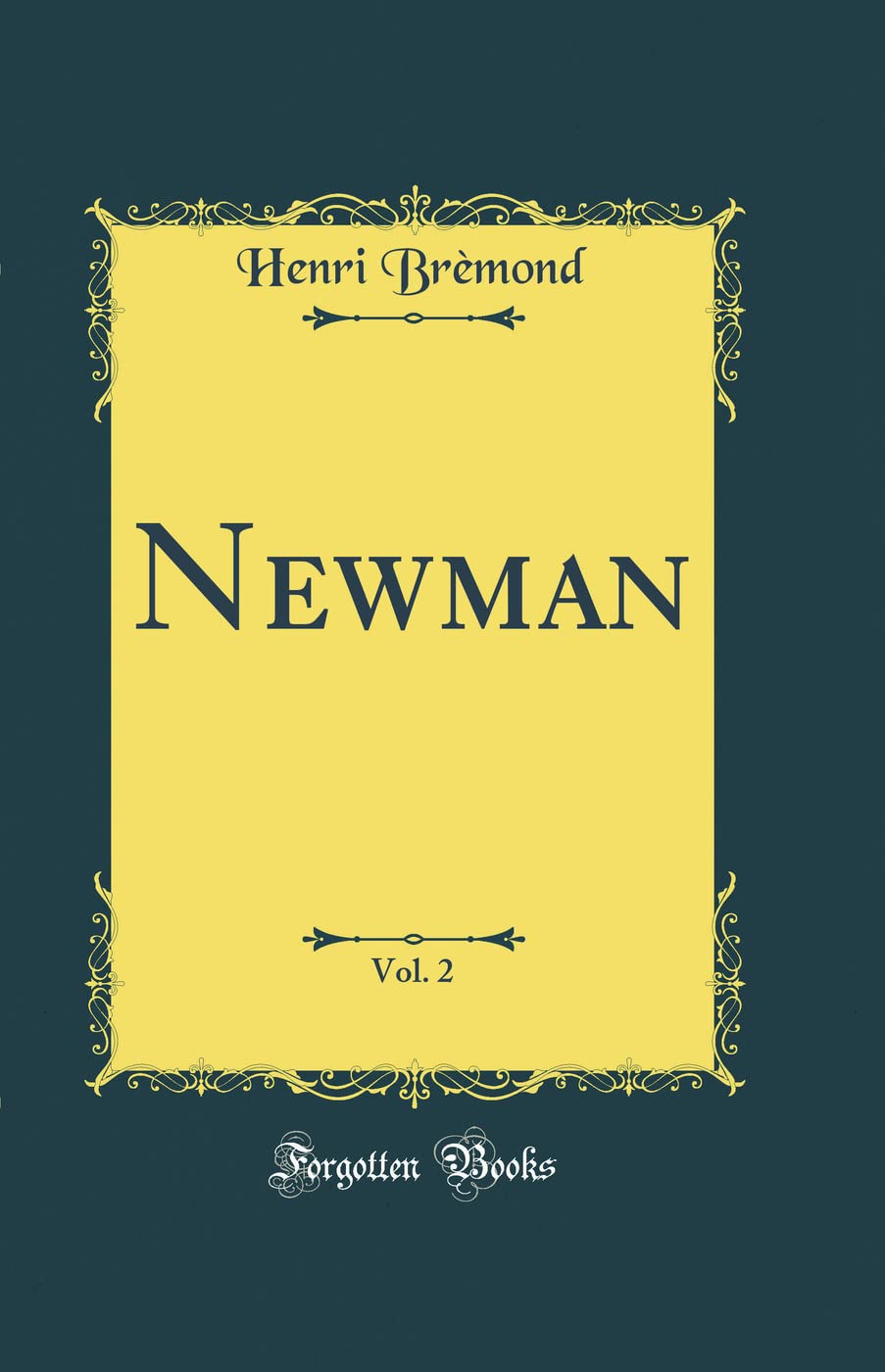 Newman, Vol. 2 (Classic Reprint) Philosophy