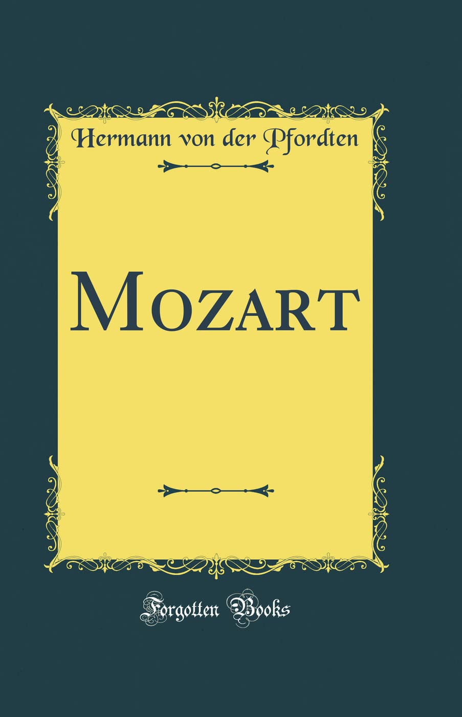Mozart (Classic Reprint) Film, Art & Culture