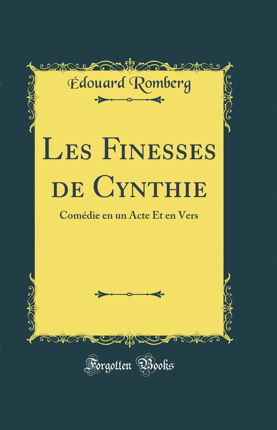 Les Finesses de Cynthie: Comédie en un Acte Et en Vers (Classic Reprint) book