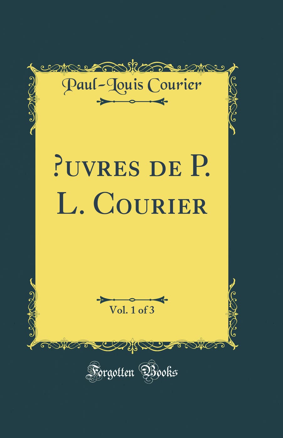 uvres de P. L. Courier, Vol. 1 of 3 (Classic Reprint) book