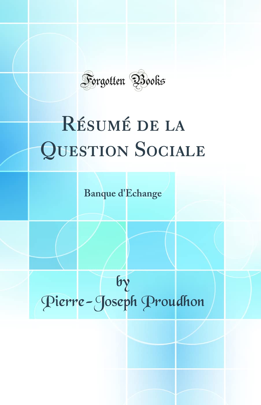 Résumé de la Question Sociale: Banque d'Échange (Classic Reprint) book