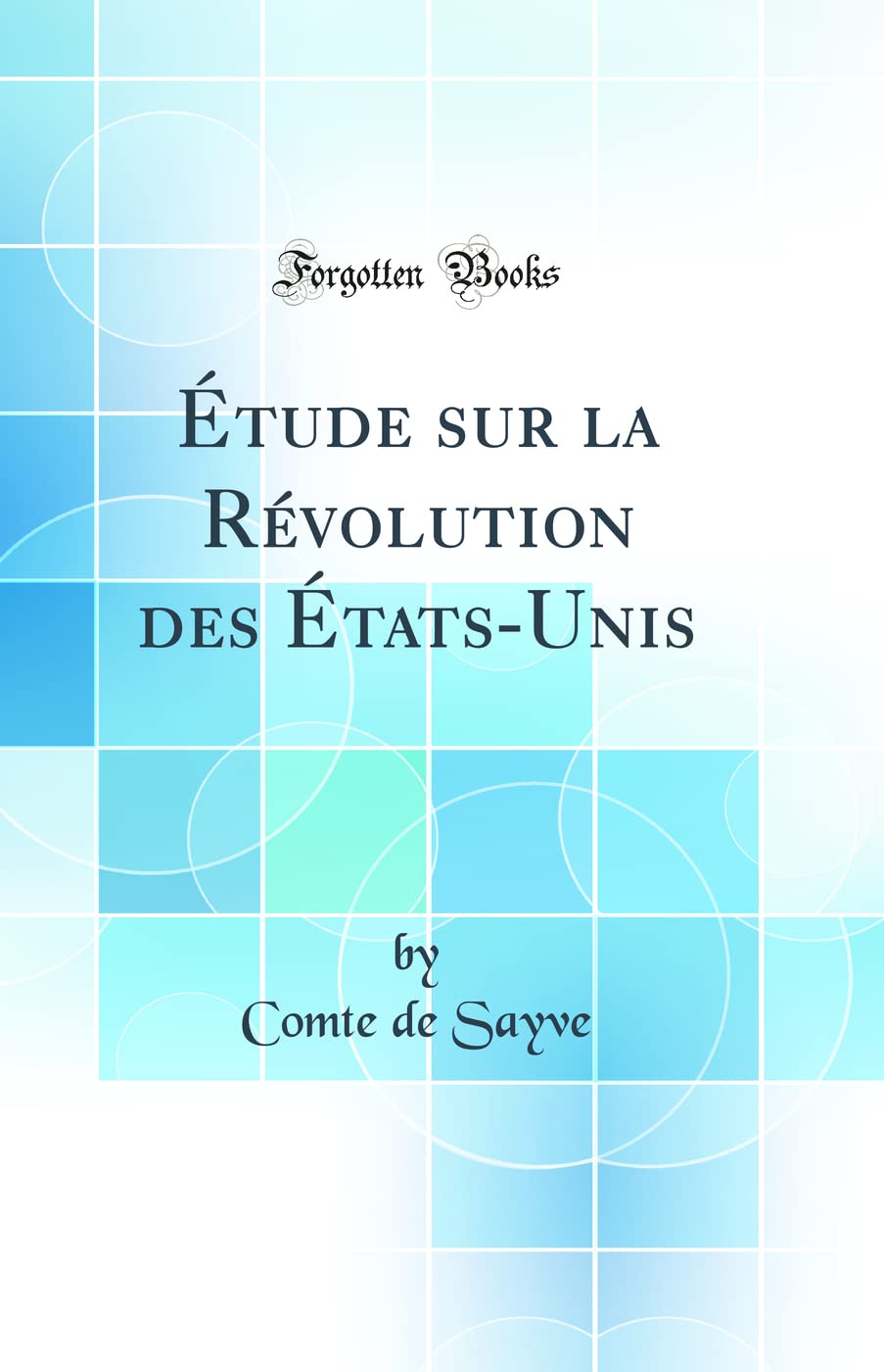 Étude sur la Révolution des États-Unis (Classic Reprint) book