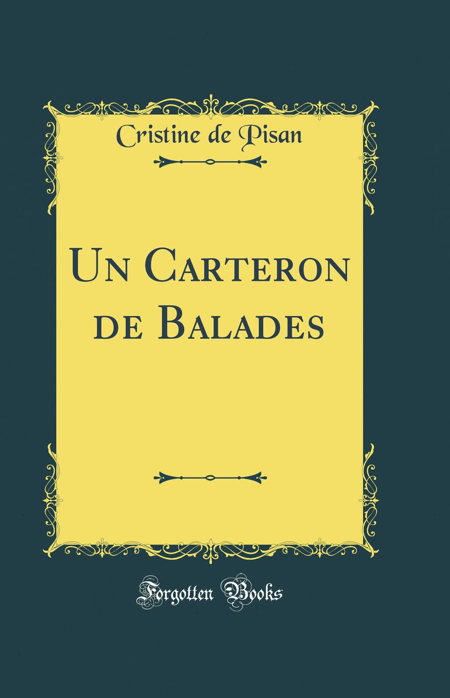 Un Carteron de Balades (Classic Reprint) book