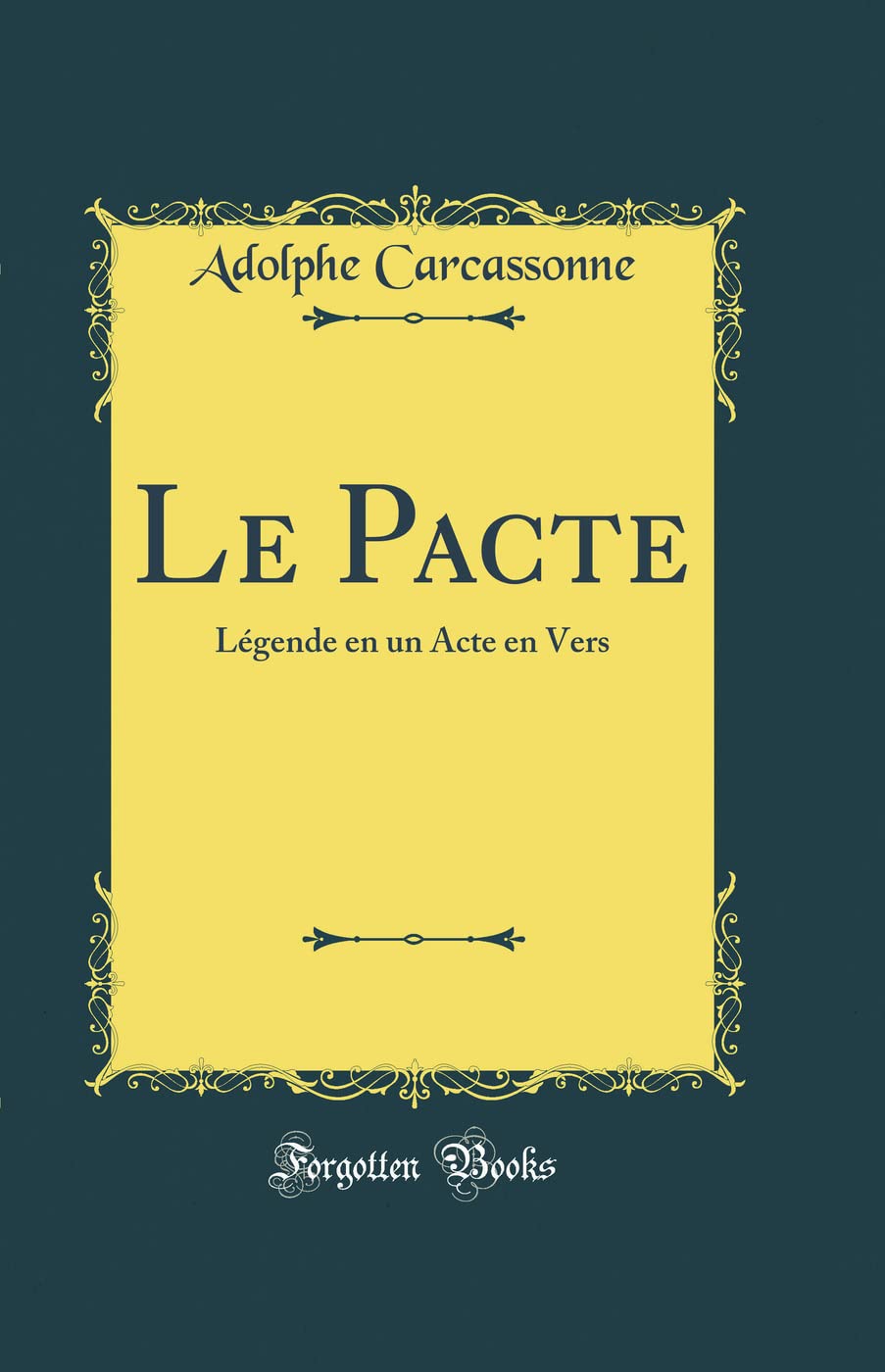 Le Pacte: Légende en un Acte en Vers (Classic Reprint) book