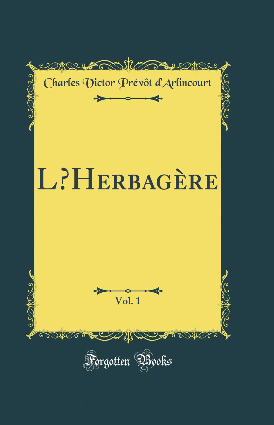 LHerbagère, Vol. 1 (Classic Reprint) book