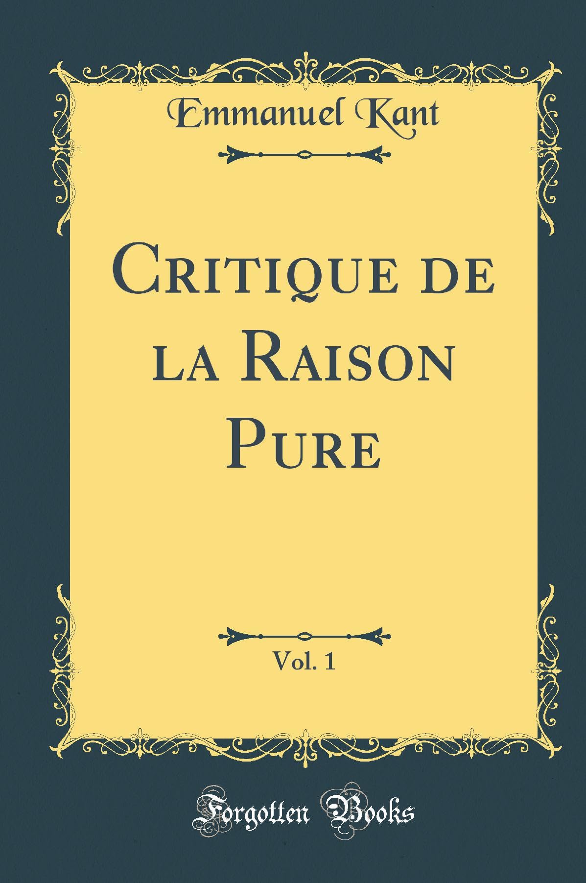 Critique de la Raison Pure, Vol. 1 (Classic Reprint) book