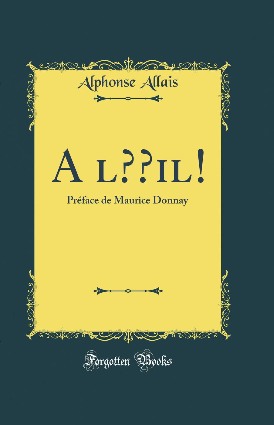 A l il!: Préface de Maurice Donnay (Classic Reprint) book