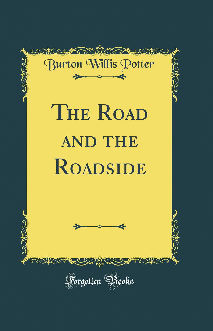 The Road and the Roadside (Classic Reprint) Law