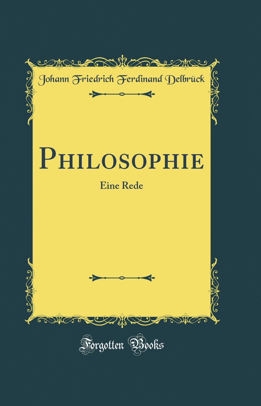 Philosophie: Eine Rede (Classic Reprint) Learning & Reference