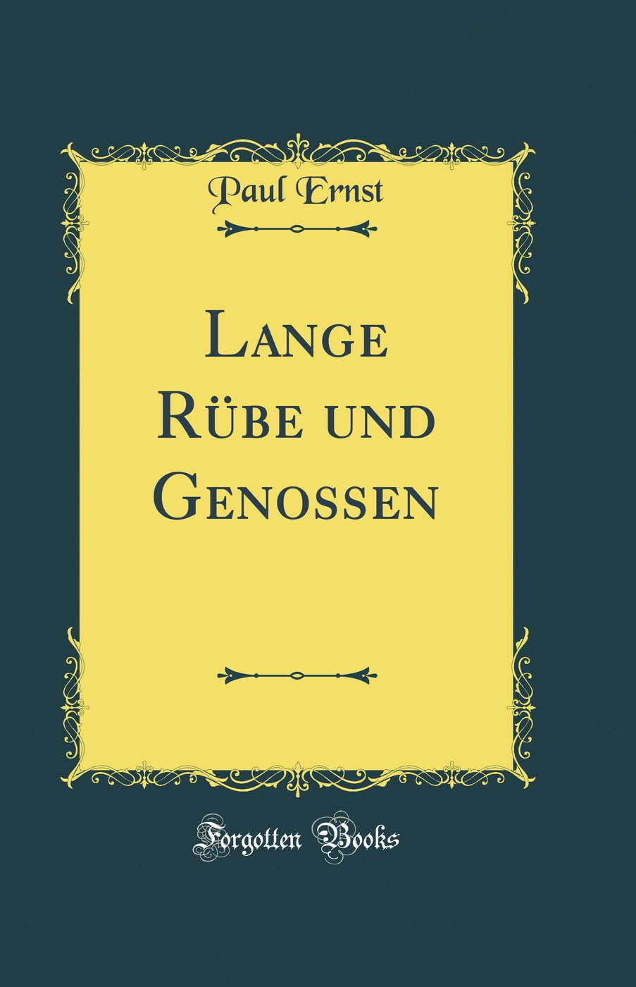 Lange Rübe und Genossen (Classic Reprint) Foreign Languages ​​& Dictionaries