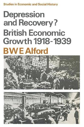 Depression and Recovery?: British Economic Growth, 1918-39 book