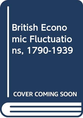 British Economic Fluctuations, 1790-1939 Social Sciences