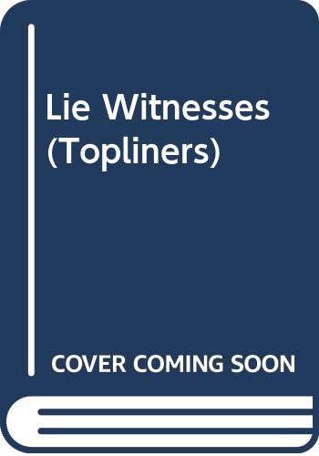 Lie Witnesses (Topliners S.) Books