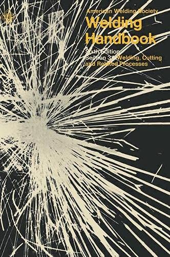 Welding, Cutting and Related Processes (Pt. 3A) (Welding Handbook) Books