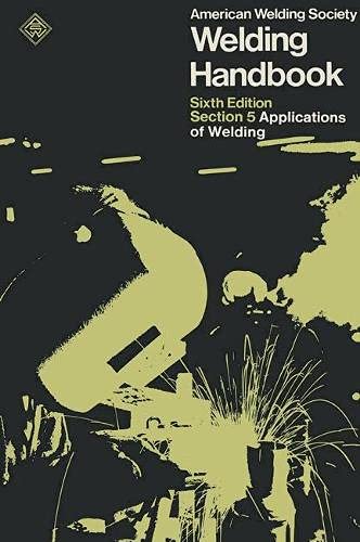 Applications of Welding (Pt. 5) (Welding Handbook) Books