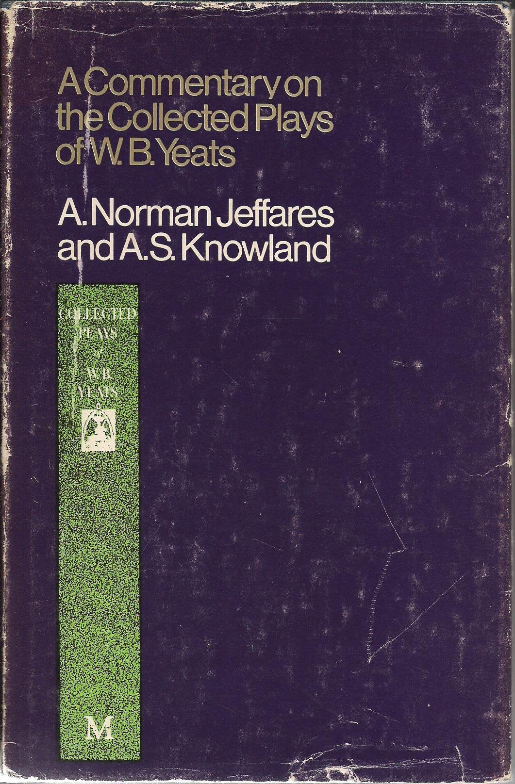 Commentary on the Collected Plays of W.B. Yeats Drama