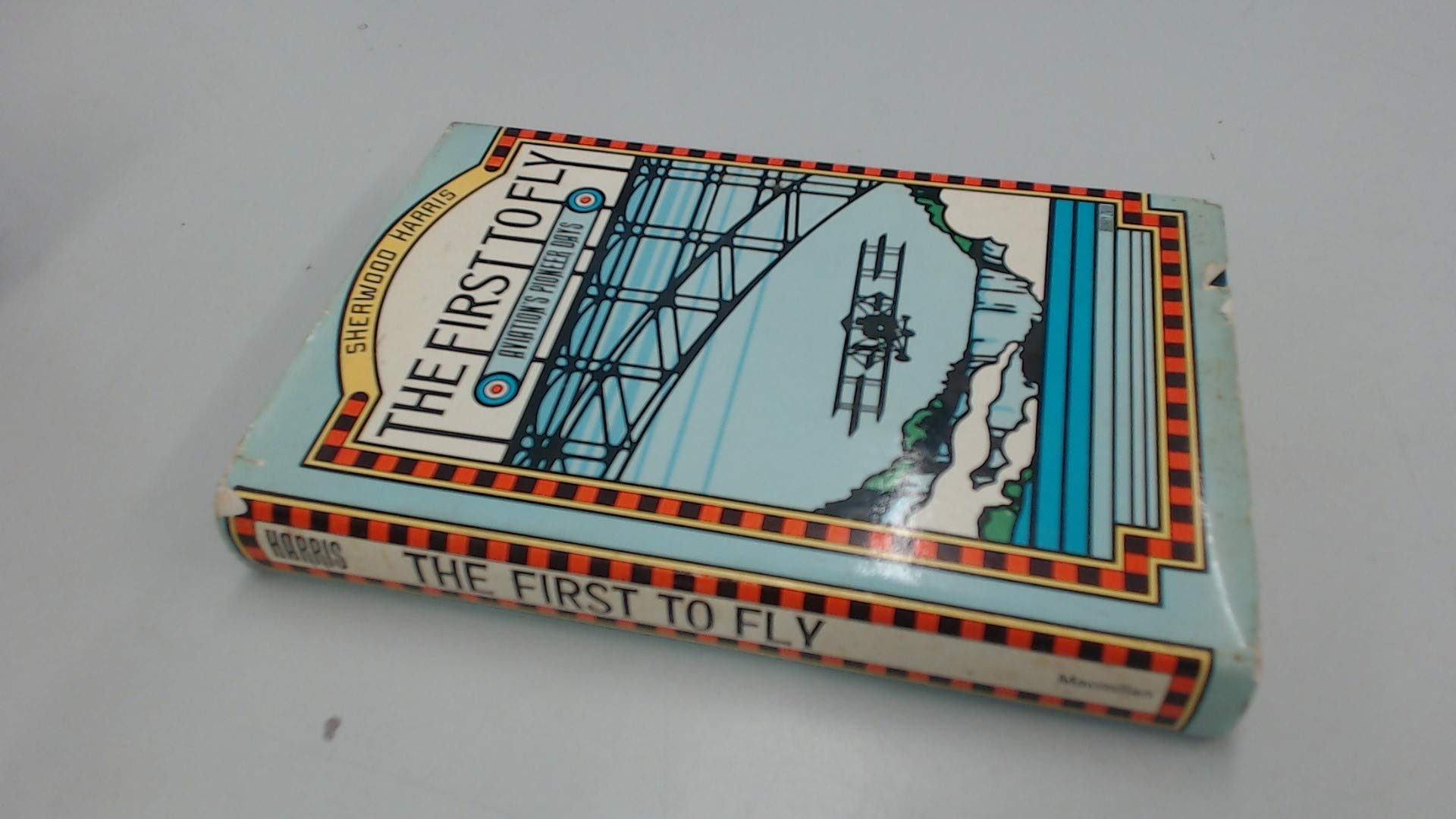 First to Fly: Aviation's Pioneer Days Books