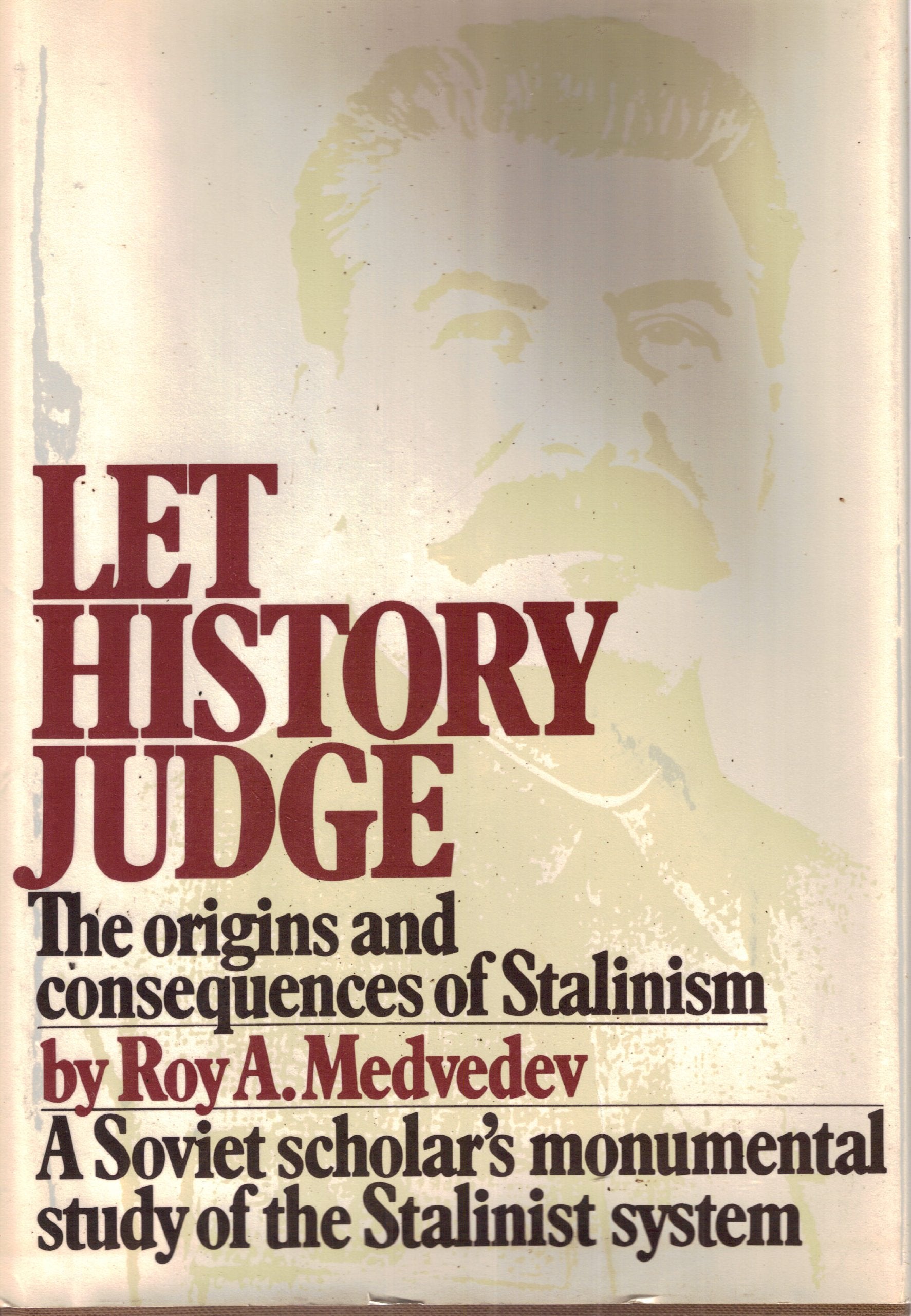 Let History Judge: Origins and Consequences of Stalinism book