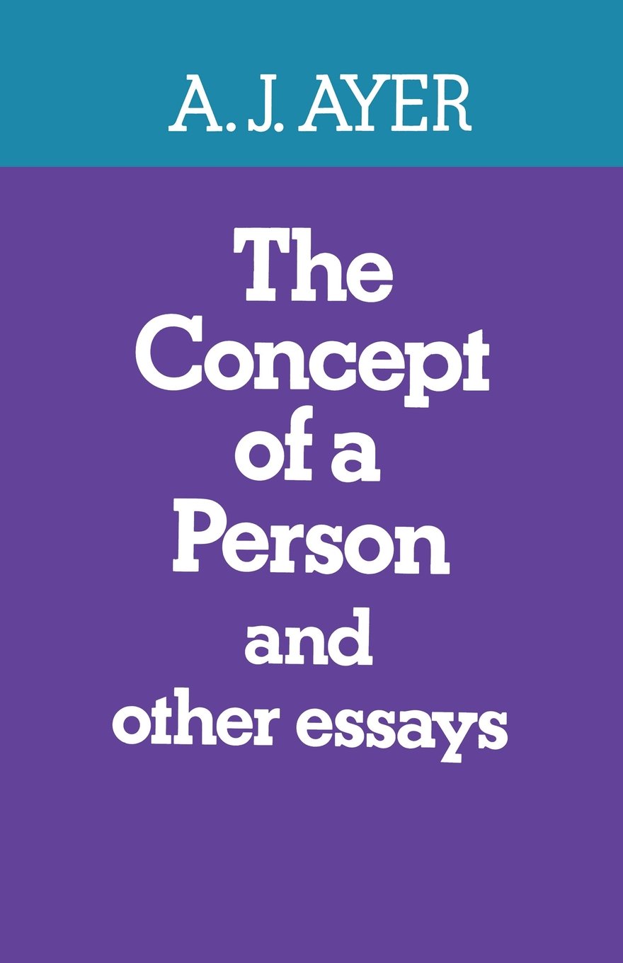 The Concept of a Person: and Other Essays Philosophy