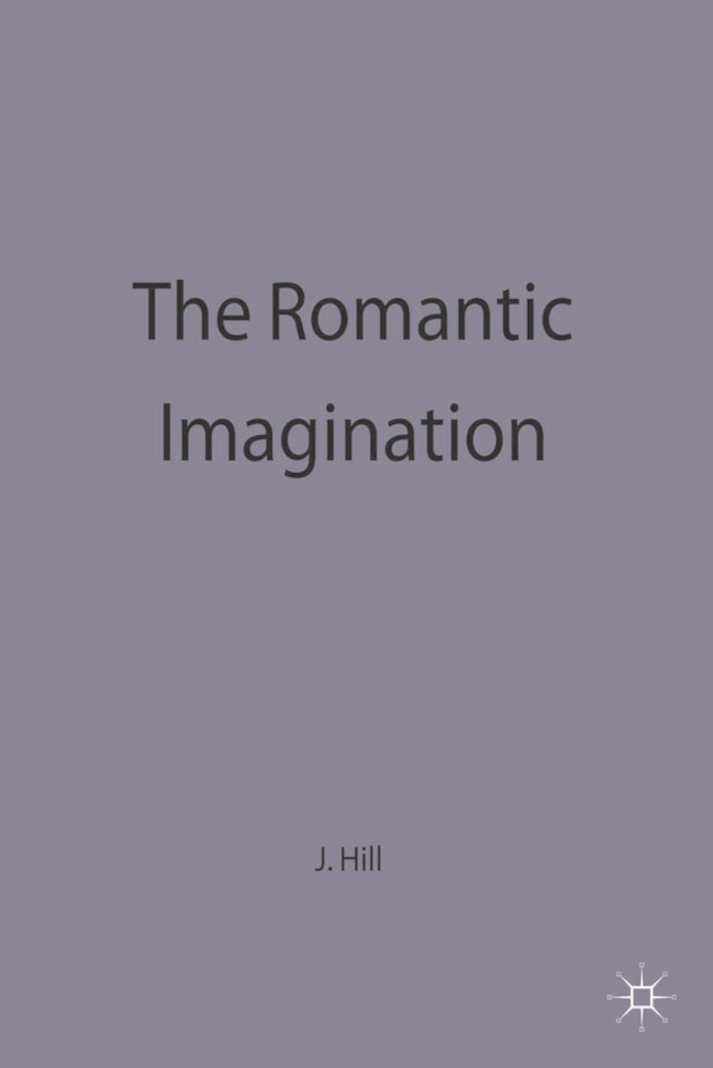 The Romantic Imagination (Casebooks Series) Poetry