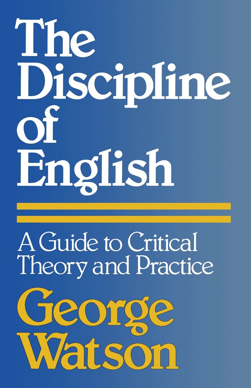 The Discipline of English: A Guide to Critical Theory and Practice book