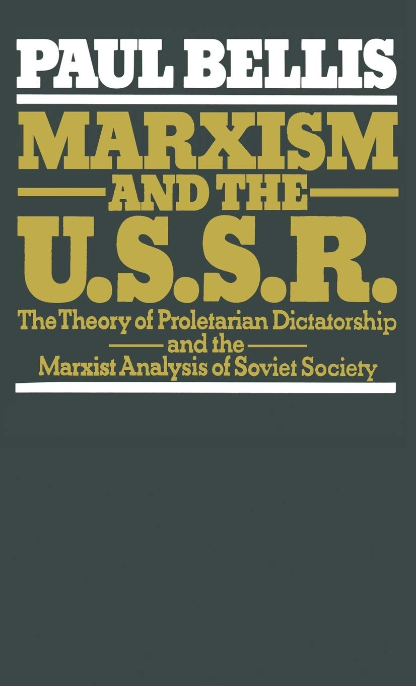 Marxism and the U.S.S.R.: The Theory of Proletarian Dictatorship and the Marxist Analysis of Soviet Society Law