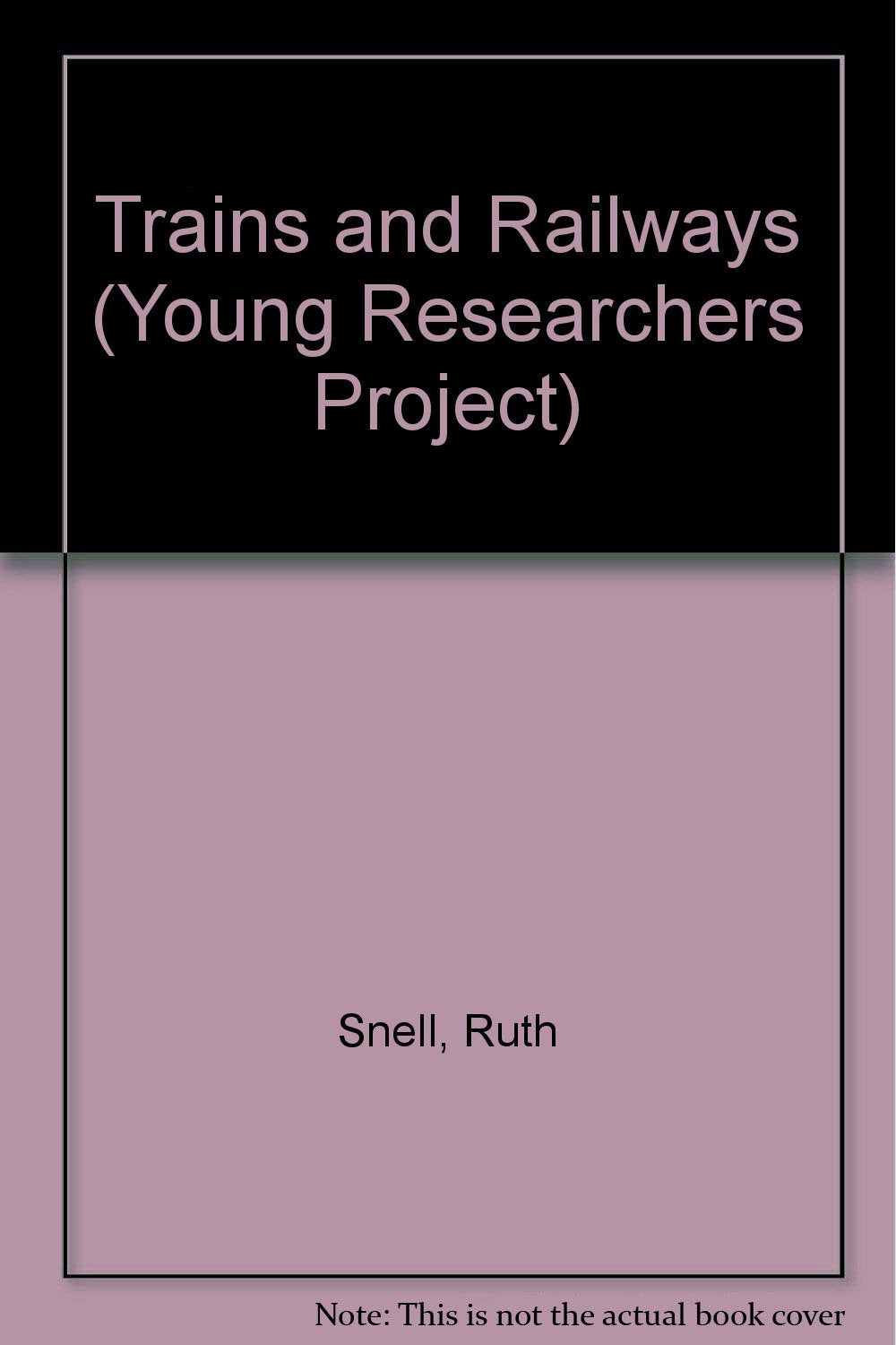 Trains and Railways (Young Researchers Project, Band 3) Books