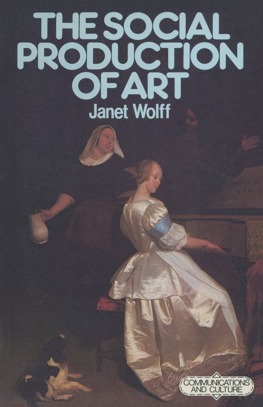 The Social Production of Art (Communications & Culture) General education
