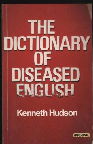 The Dictionary of Diseased English (Papermac S.) Social Sciences