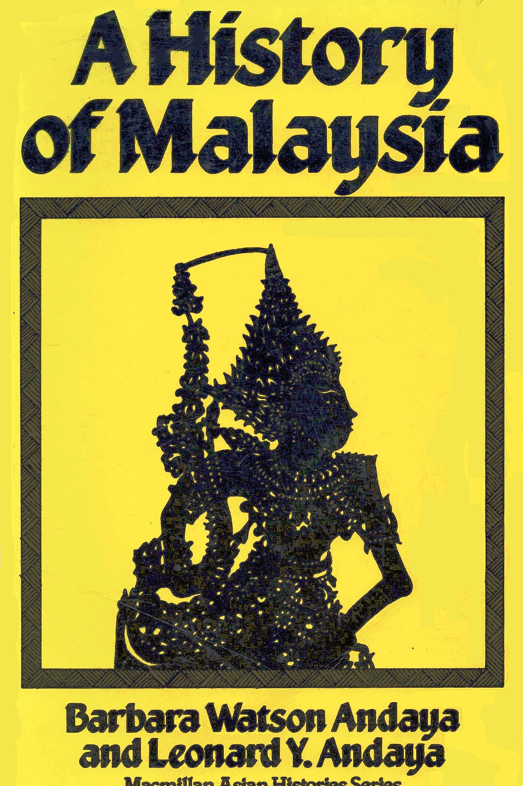 A History of Malaysia (Macmillan Asian History S.) Politics & History