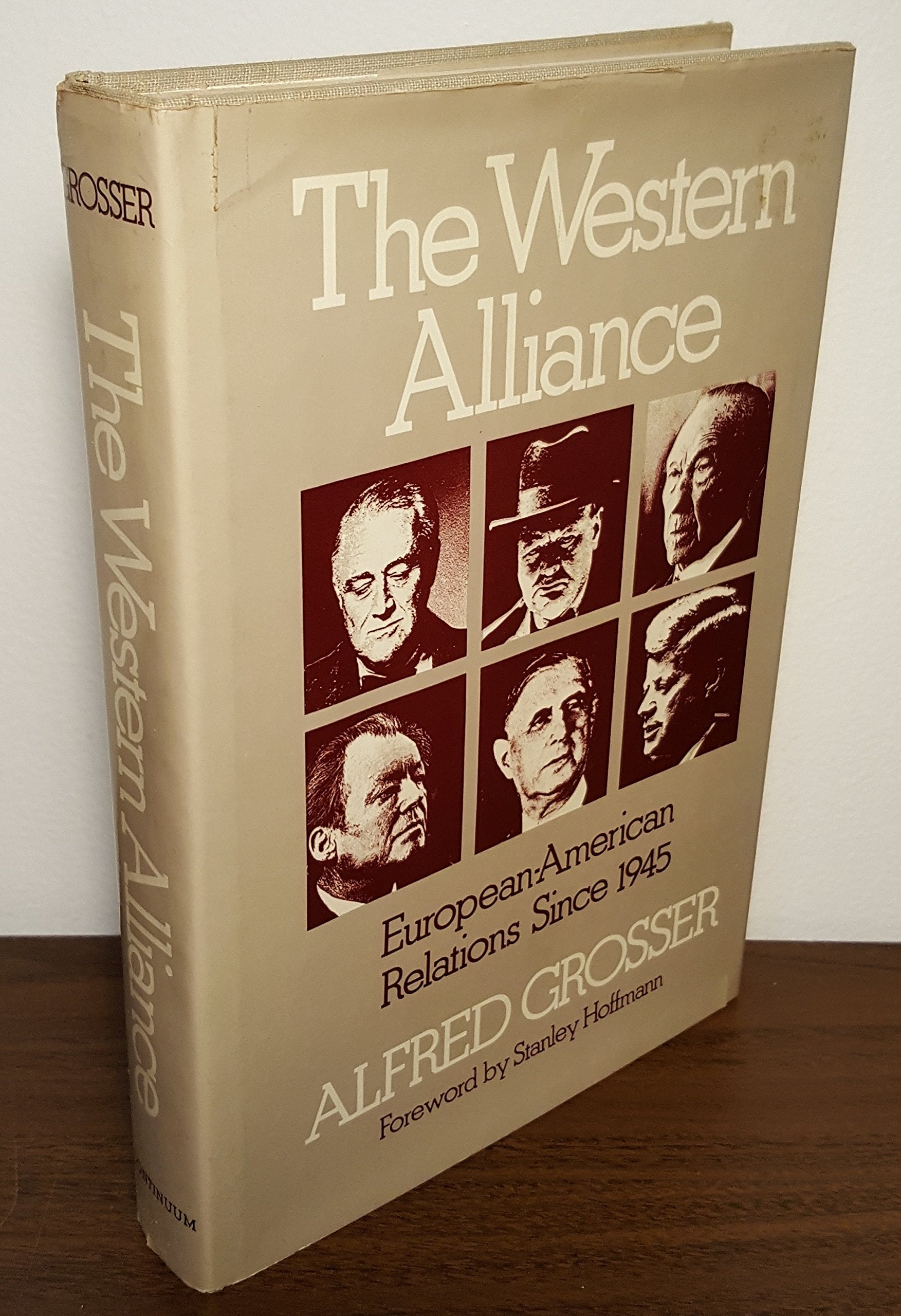 Western Alliance: European Relations Since 1945 book