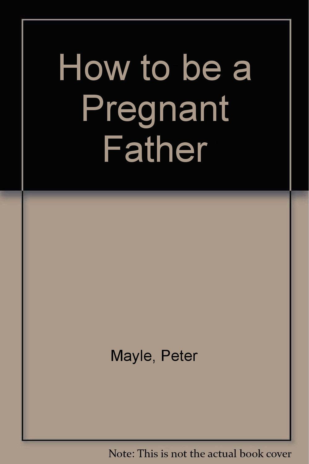 Product Image: How to be a Pregnant Father