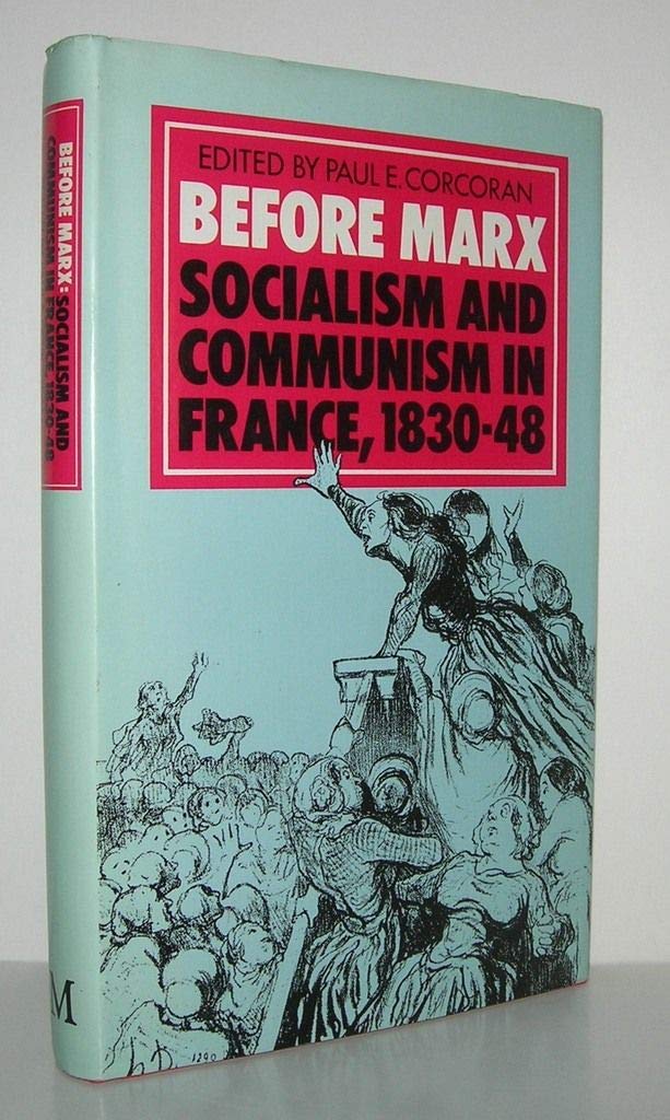 Before Marx: Socialism and Communism in France, 1830-48 book