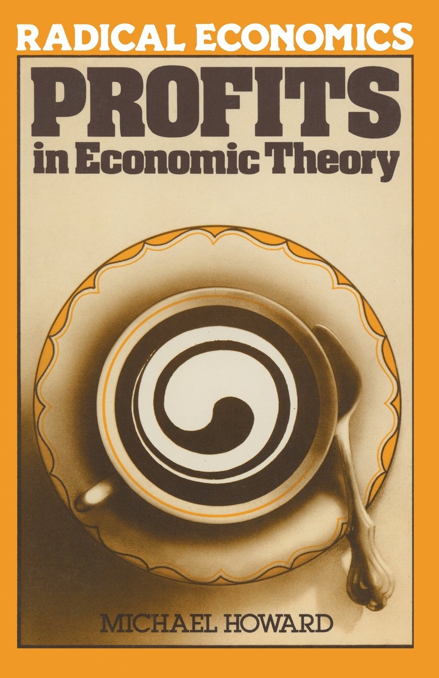 Profits in Economic Theory (Radical Economics) Business, Finance & Career