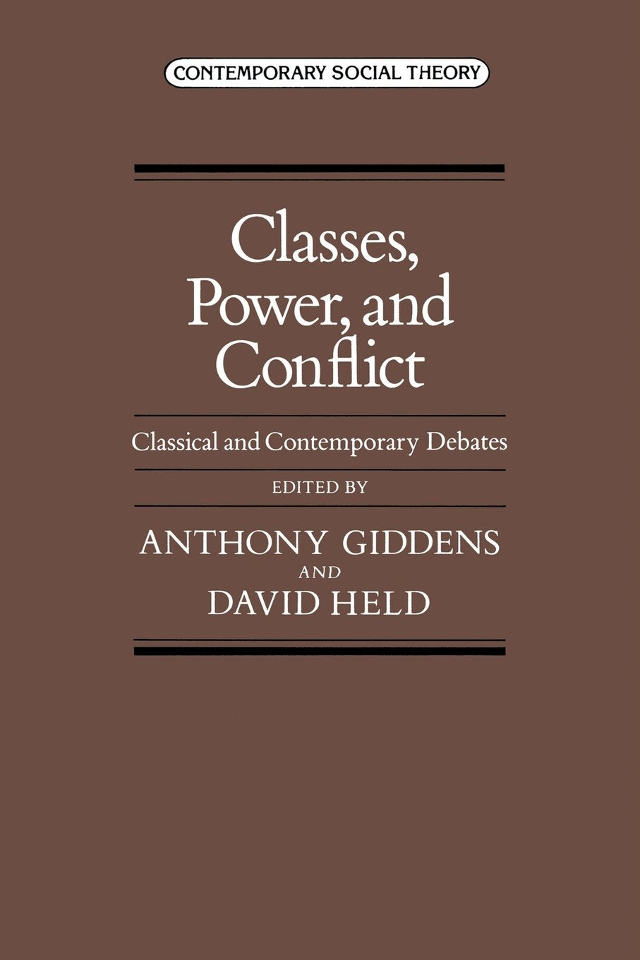 Classes, Power, and Conflict: Classical and Contemporary Debates (Contemporary social theory) Books
