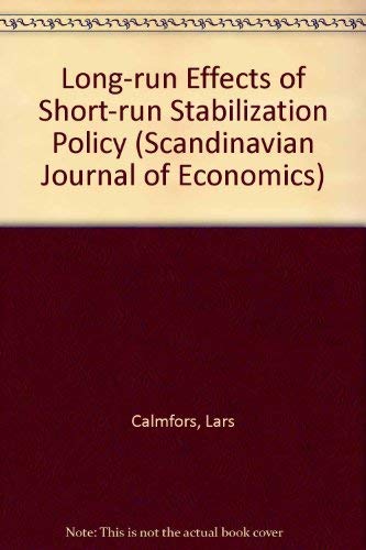 Long-Run Effects of Short-Run Stabilization Policy (Scandinavian Journal of Economics) Business, Finance & Career