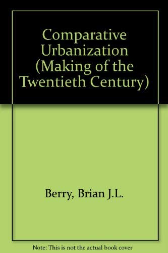 Comparative Urbanization (Making of the Twentieth Century) Books