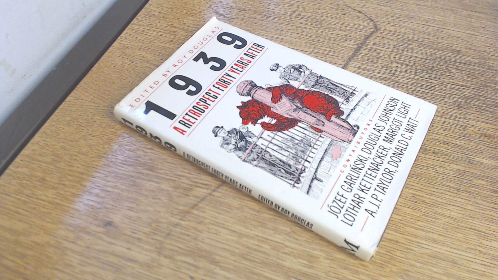 1939: A Retrospect Forty Years After Politics & History