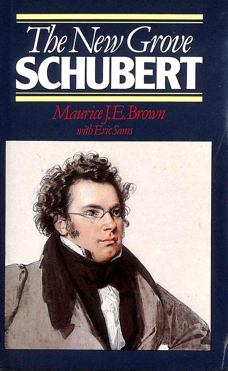 The New Grove Schubert (New Grove Composer Biography) Arts & Music