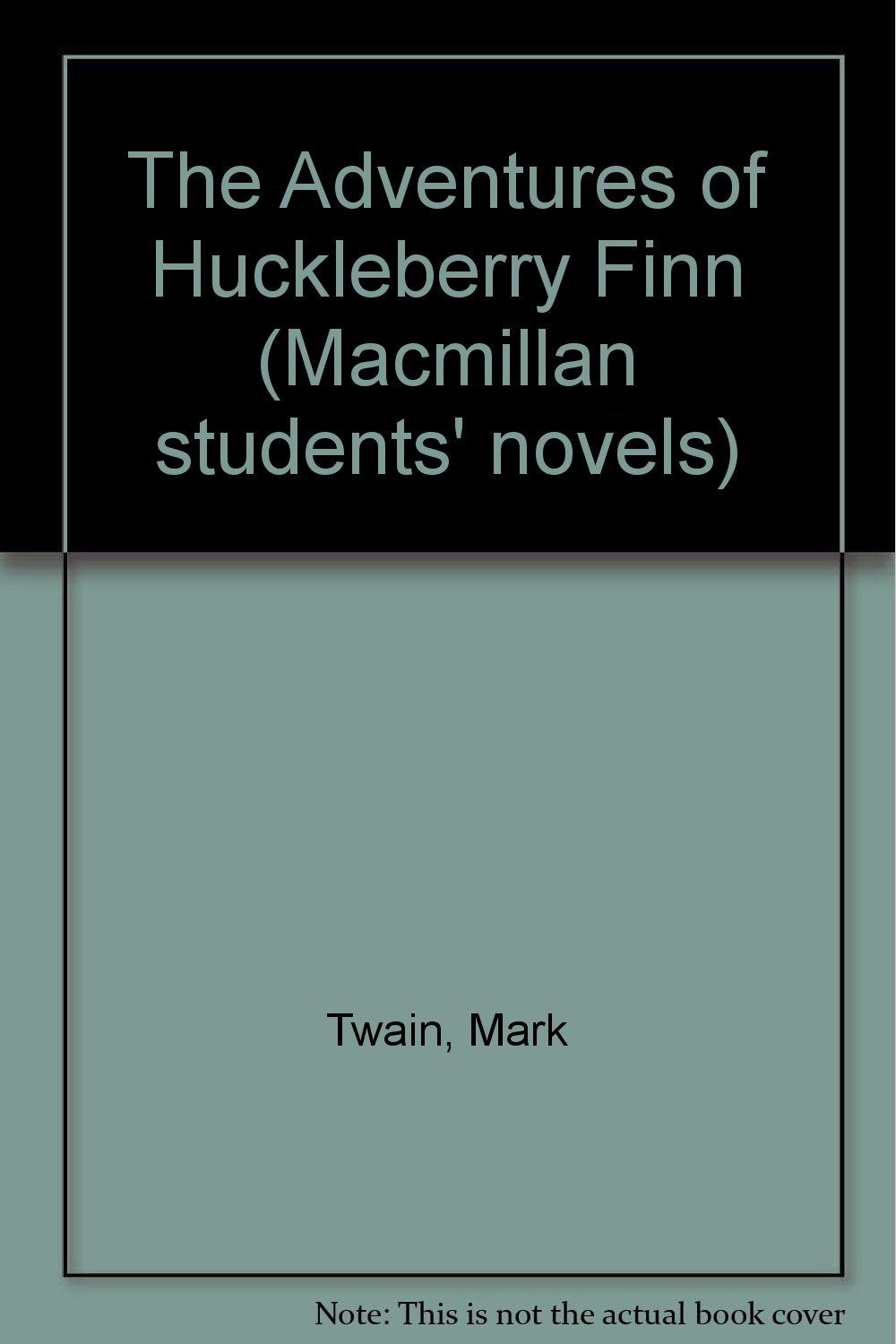 The Adventures of Huckleberry Finn (Macmillan students' novels) Contemporary literature