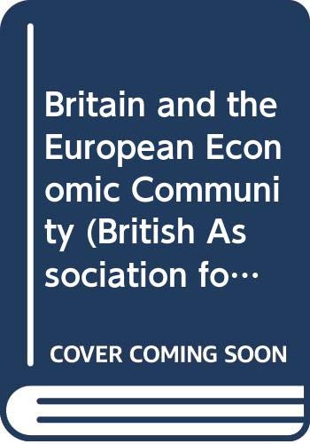 Britain and the European Economic Community book