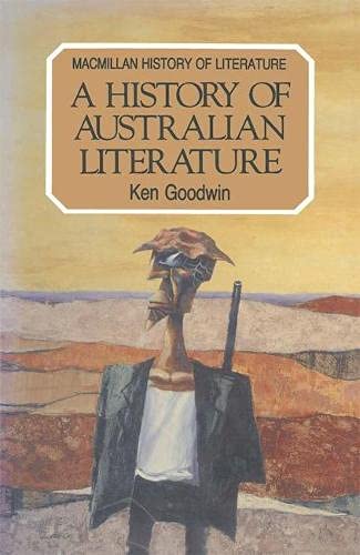A History of Australian Literature (The history of literature) Essays & Short Stories