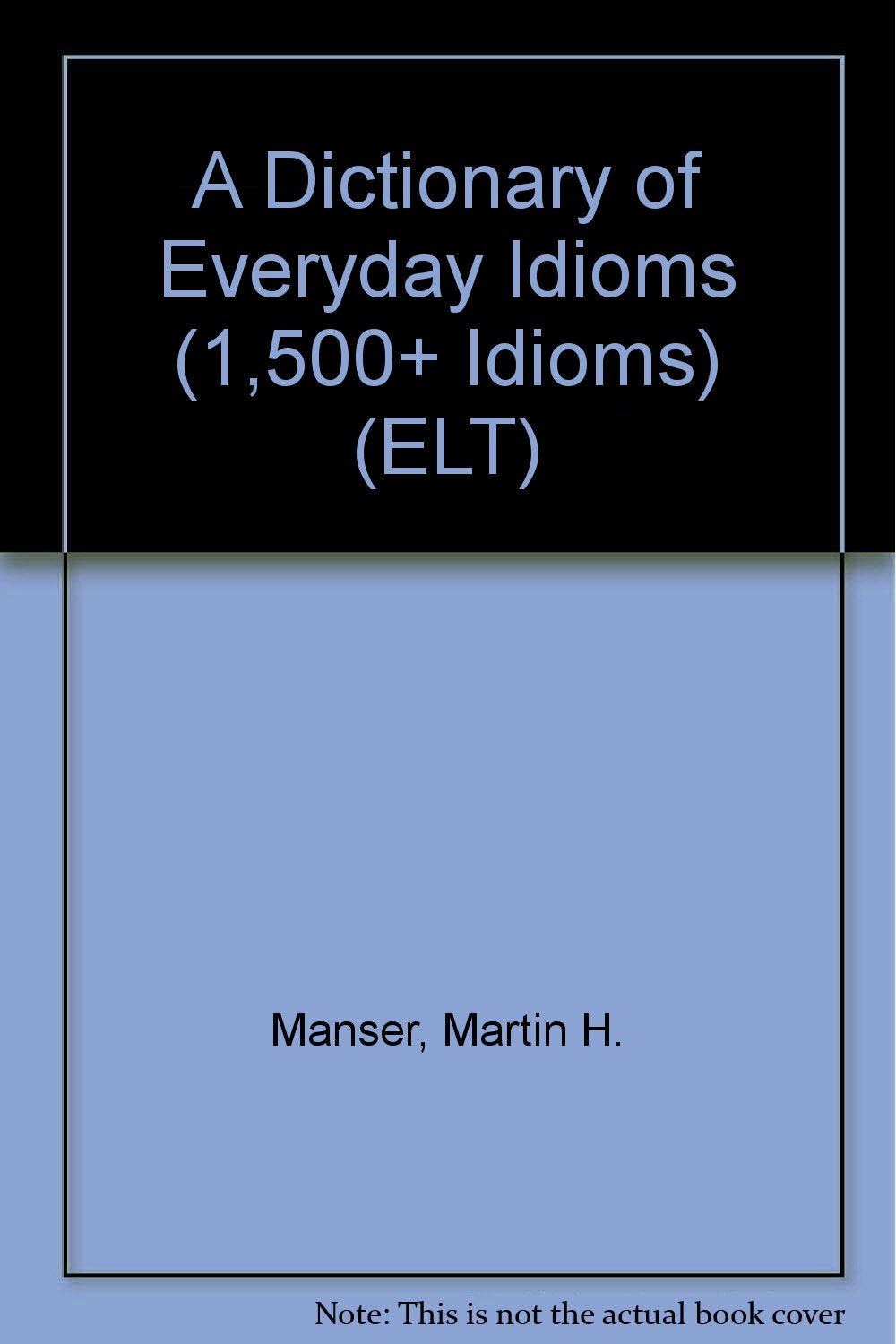 Dictionary Of Everyday Idioms Social Sciences