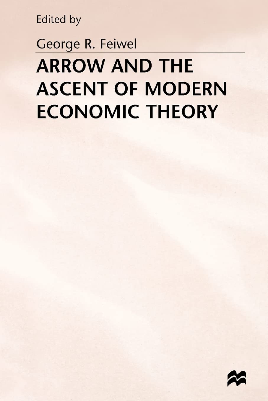 Arrow and the Ascent of Modern Economic Theory book