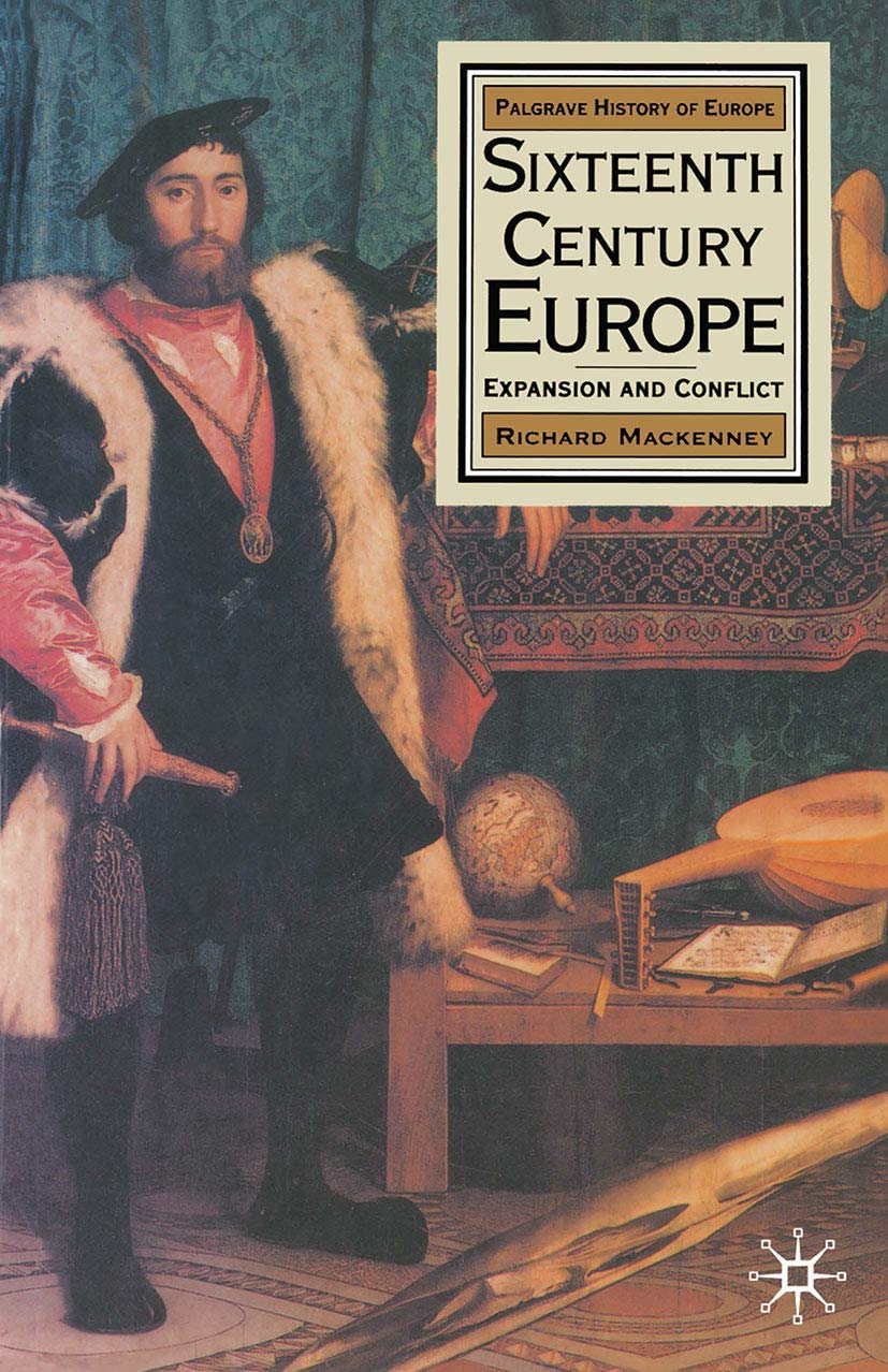 Sixteenth Century Europe: Expansion and Conflict book