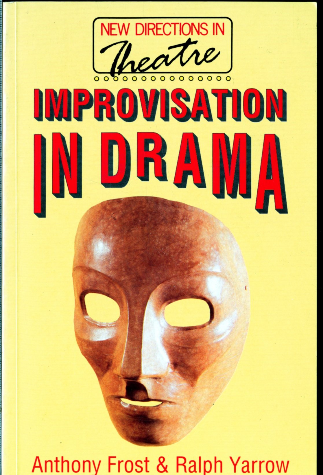 Improvisation in Drama (New directions in theatre) Film, Art & Culture