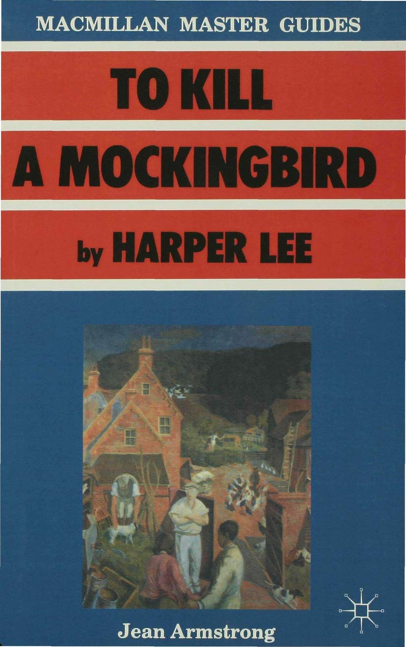 To Kill a Mockingbird by Harper Lee (Palgrave Master Guides) Contemporary literature