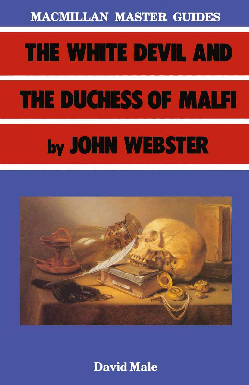 The White Devil and the Duchess of Malfi by John Webster (Palgrave Master Guides) Contemporary literature