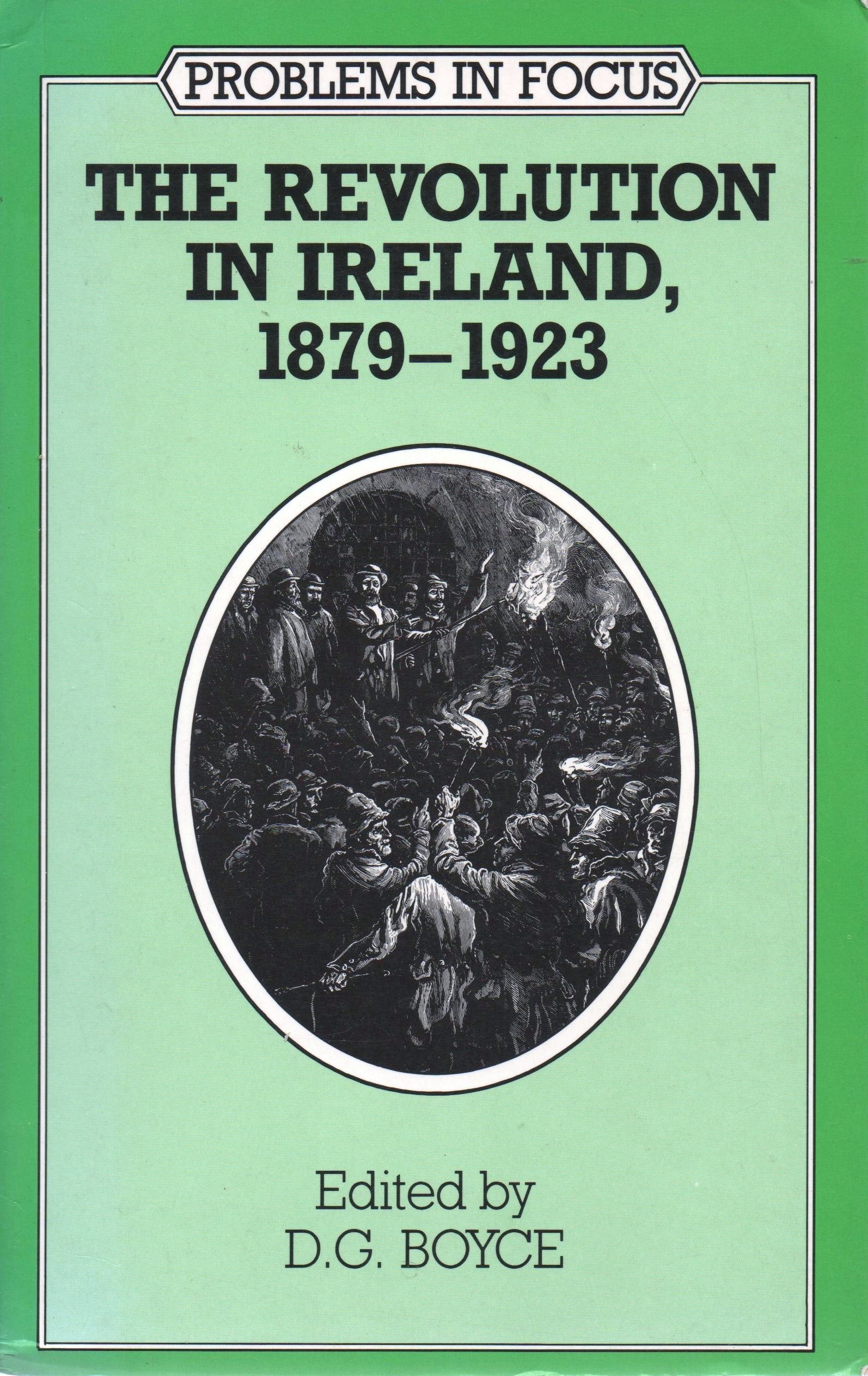 The Revolution in Ireland, 1879-1923 (Problems in Focus) Politics & History